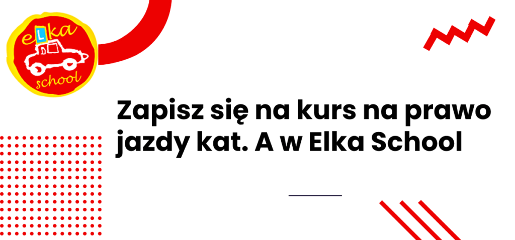 Kurs na prawo jazdy kat. A w Elka School